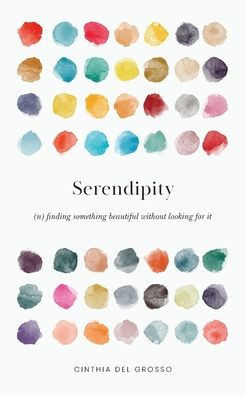Serendipity: Finding Something Beautiful Without Looking For It