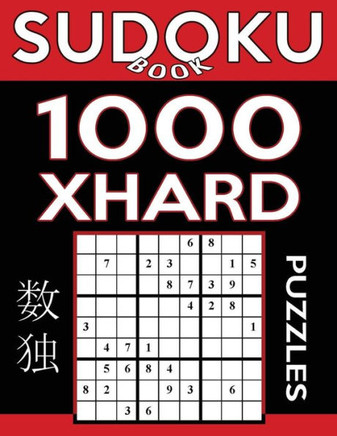 Sudoku Book 1,000 Extra Hard Puzzles: Sudoku Puzzle Book With Only One Level Of Difficulty (Sudoku Book Series)