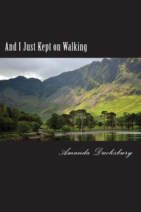 And I Just Kept On Walking