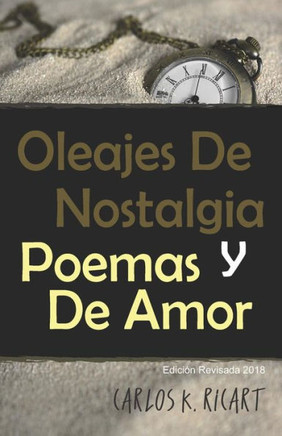 Oleajes De Nostalgia Y Poemas De Amor (Spanish Edition)