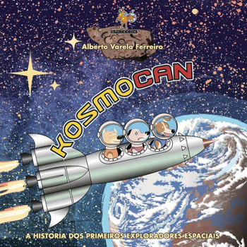 Kosmocan: A Historia Dos Primeiros Exploradores Espaciais (Space Cow) (Galician Edition)