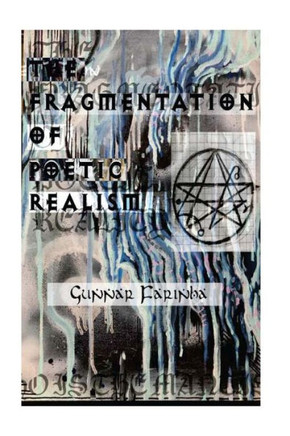 The Fragmentation Of Poetic Realism
