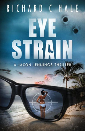 Eye Strain (A Jaxon Jennings Detective Mystery Thriller Series)