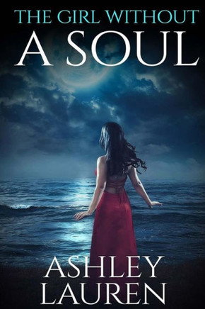 The Girl Without A Soul (Soulless) (Volume 1)