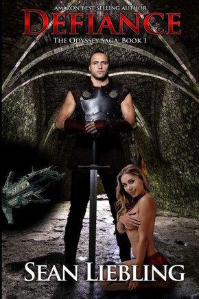 Defiance: The Odyssey Saga Book 1 (A Defiance Saga)