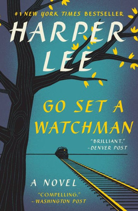 Go Set A Watchman: A Novel