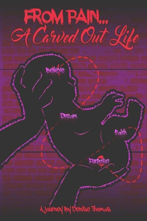 From Pain, A Carved Out Life