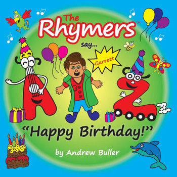 The Rhymers Say..."Happy Birthday!": Garrett