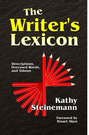 The Writer'S Lexicon: Descriptions, Overused Words, And Taboos