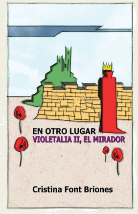 En Otro Lugar: Violetalia Ii. El Mirador (Spanish Edition)