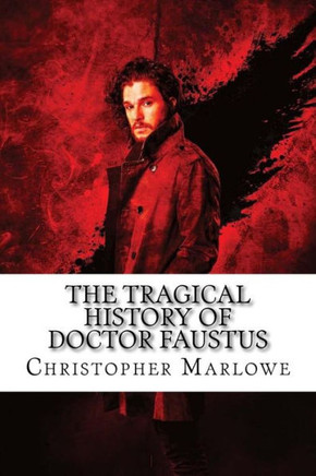 The Tragical History Of Doctor Faustus Christopher Marlowe