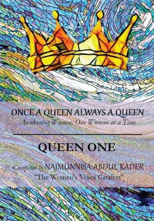 Once A Queen Always A Queen.: Awakening Women One Woman At A Time