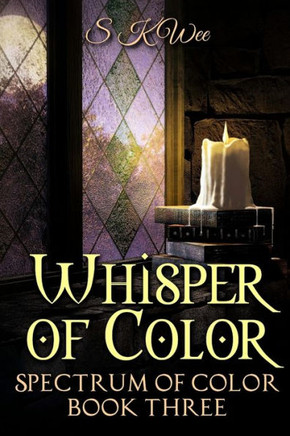 Whisper Of Color: Spectrum Of Color Book Three