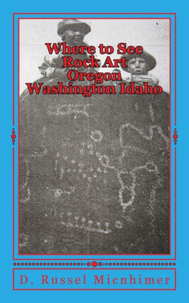 Where To See Rock Art Oregon Washington Idaho