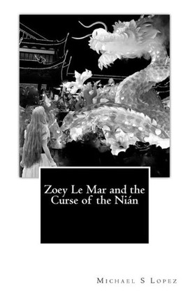 Zoey Le Mar And The Curse Of The Nian