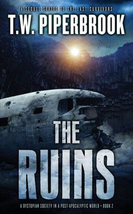 The Ruins 2: A Dystopian Society In A Post-Apocalyptic World