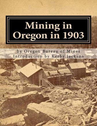 Mining In Oregon In 1903
