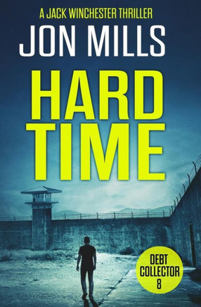 Hard Time - Debt Collector 8 (A Jack Winchester Thriller)