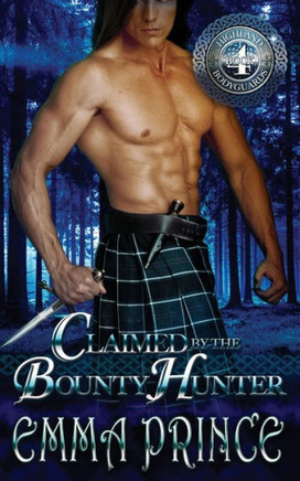 Claimed By The Bounty Hunter (Highland Bodyguards, Book 4)