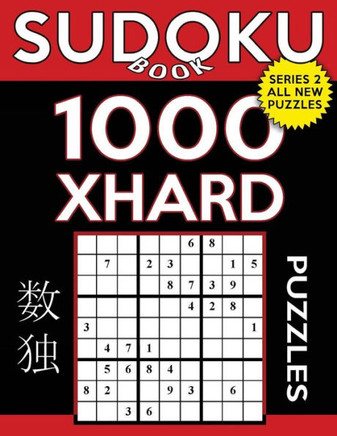 Sudoku Book 1,000 Extra Hard Puzzles: Sudoku Puzzle Book With Only One Level Of Difficulty (Sudoku Book Series 2)