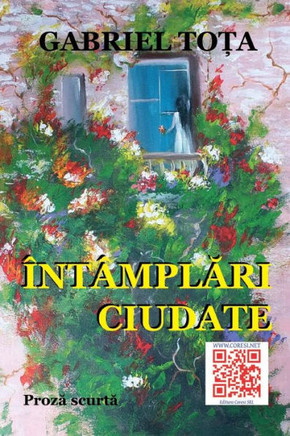 Intamplari Ciudate: Proza Scurta (Romanian Edition)
