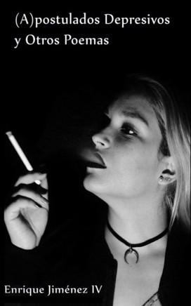 (A)Postulados Depresivos Y Otros Poemas (Spanish Edition)