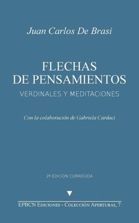 Flechas De Pensamientos: Verdinales Y Meditaciones (Aperturas) (Volume 7) (Spanish Edition)