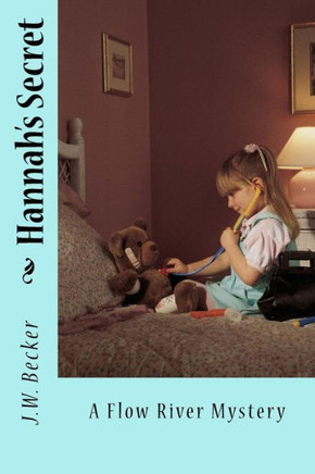Hannah'S Secret: A Flow River Mystery