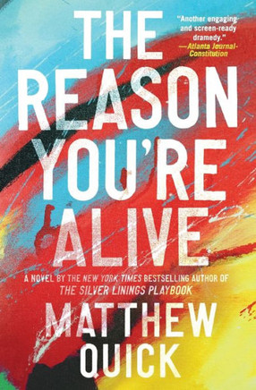 The Reason You'Re Alive: A Novel
