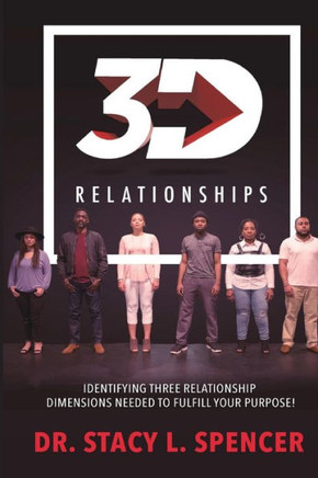 3D Relationships: Identifying Three Relationship Dimensions Needed To Fulfill You