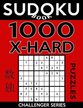 Sudoku Book 1,000 Extra Hard Puzzles: Sudoku Puzzle Book With Only One Level Of Difficulty (Sudoku Book Challenger Series)