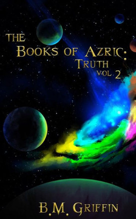 The Books Of Azric: Truth (Volume 2)