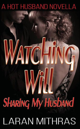 Watching Will: Sharing My Husband