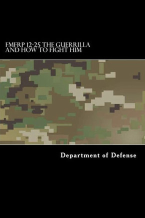 Fmfrp 12-25 The Guerrilla And How To Fight Him
