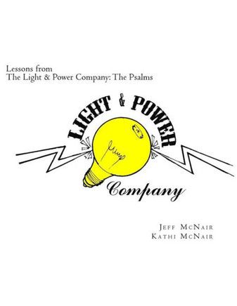 Lessons From The Light & Power Company: The Psalms (Volume 1)