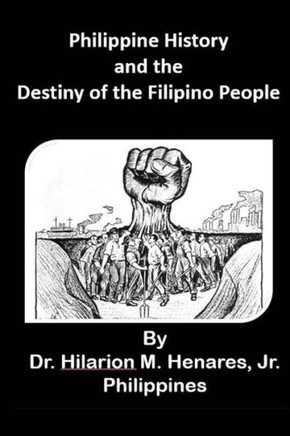 Philippine History And The Destiny Of The Filipino People