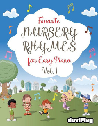 Favorite Nursery Rhymes For Easy Piano. Vol 1