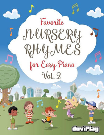 Favorite Nursery Rhymes For Easy Piano. Vol 2