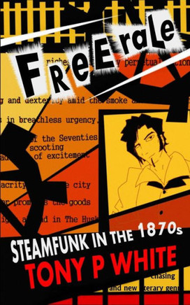 Freerale: Steamfunk In The 1870S