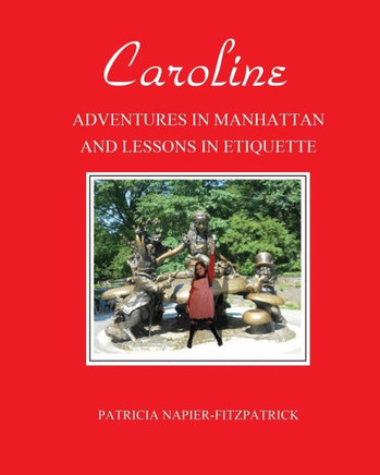 Caroline: Adventures In Manhattan And Lessons In Etiquette