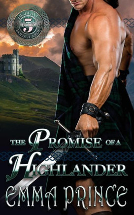 The Promise Of A Highlander: (Highland Bodyguards, Book 5)