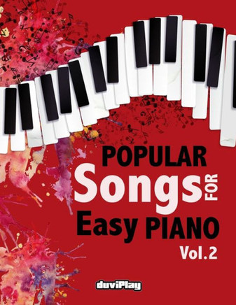 Popular Songs For Easy Piano. Vol 2 (Volume 2)
