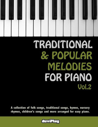 Traditional & Popular Melodies For Piano. Vol 2 (Volume 2)