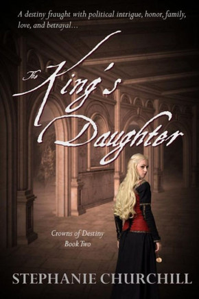 The King'S Daughter (Crowns Of Destiny)