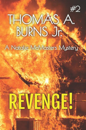 Revenge!: A Natalie Mcmasters Mystery (The Natalie Mcmasters Mysteries) Revenge!: A Natalie Mcmasters Mystery (The Natalie Mcmasters Mysteries)