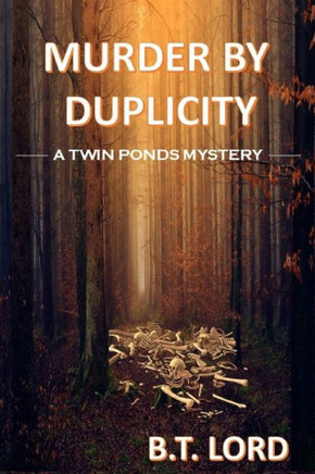 Murder By Duplicity (Twin Ponds Mystery Series) (Volume 4)
