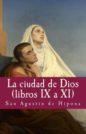 La Ciudad De Dios (Vol Ix A Xi) (Philosophiae Memoria) (Volume 5) (Spanish Edition)