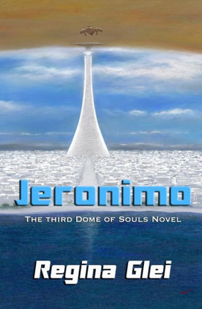 Jeronimo: The Third Dome Of Souls Novel