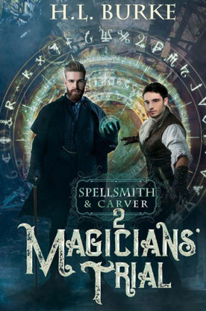 Spellsmith & Carver: Magicians' Trial (Volume 2)