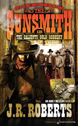 The Caliente Gold Robbery (The Gunsmith)